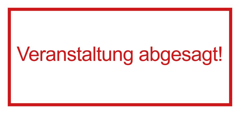 Veranstaltung abgesagt.