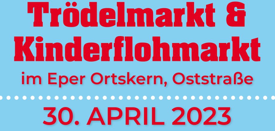 Trödelmarkt und Kinderflohmarkt am 30.04.2023.