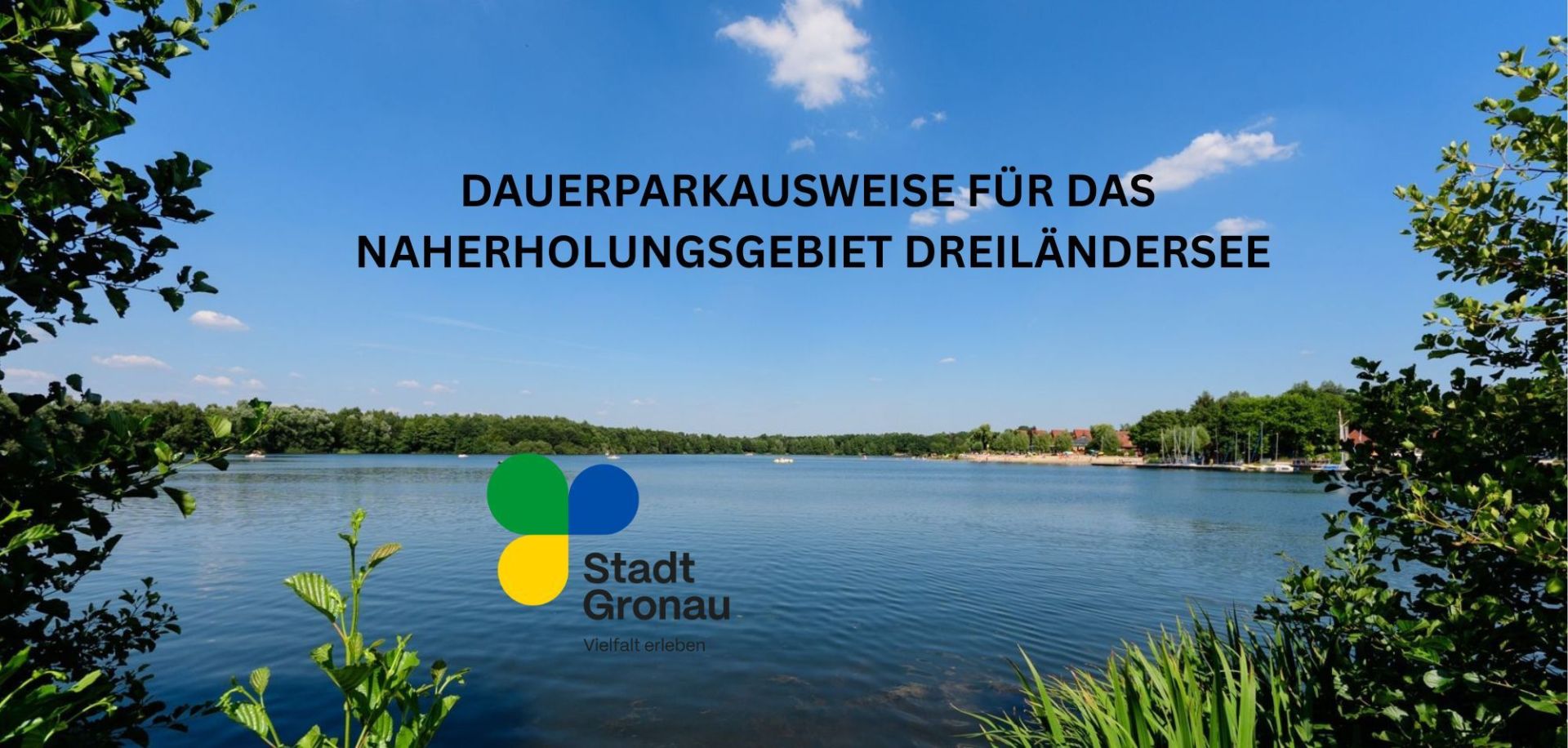 Blick auf den Dreiländersee mit Logo der Stadt Gronau und dem Text zur Info