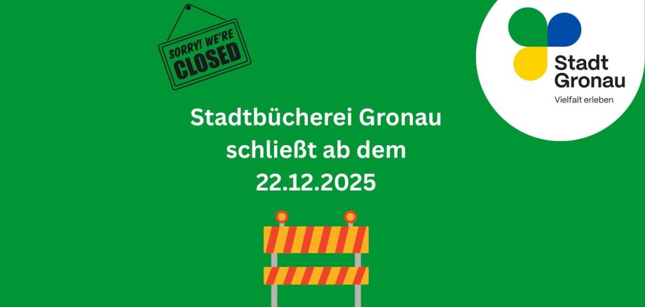 Grafik mit dem Logo der Stadt Gronau und der Info, dass die Stadtbücherei ab dem 22.12.2025 geschlossen ist. Grafik mit dem Logo der Stadt Gronau und der Info, dass die Stadtbücherei ab dem 22.12.2025 geschlossen ist.