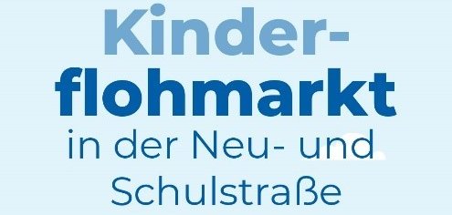 Kinderflohmarkt in der Neu - und Schulstraße